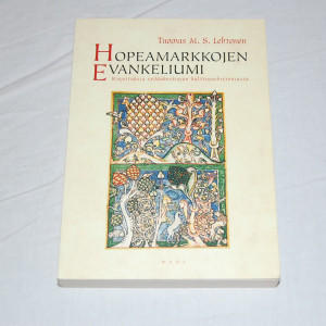 Tuomas M.S. Lehtonen Hopeamarkkojen evankeliumi